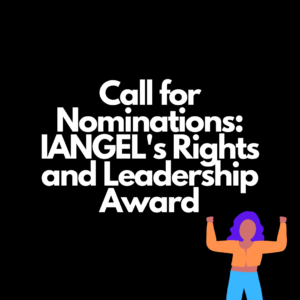 call for nominations for IANGEL's rights and leadership award