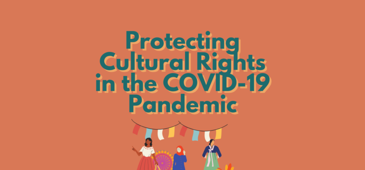 Protecting Cultural Rights in the COVID-19 Pandemic